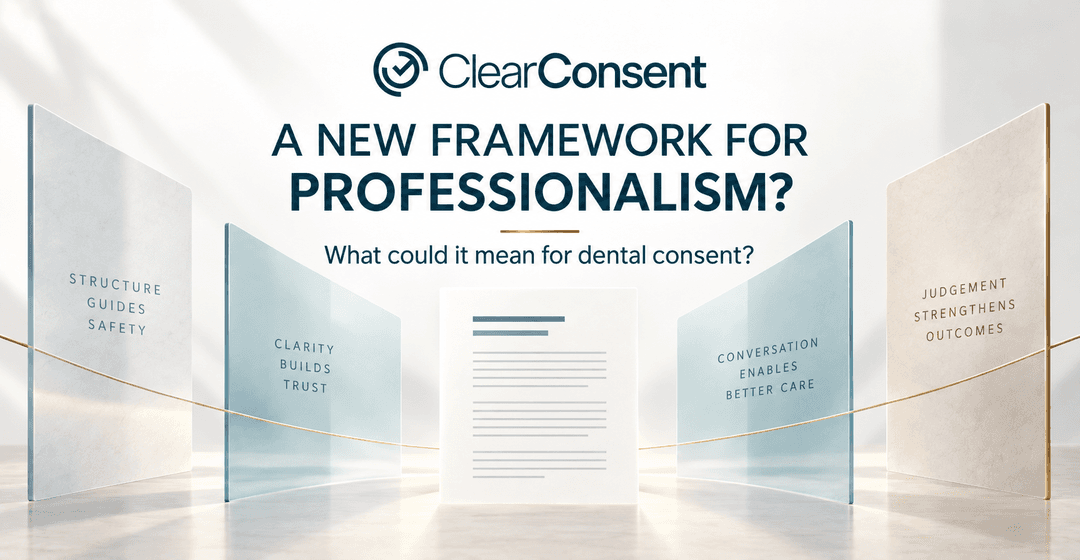 The GDC’s Proposed Framework for Professionalism: What Could It Mean for Dental Consent?